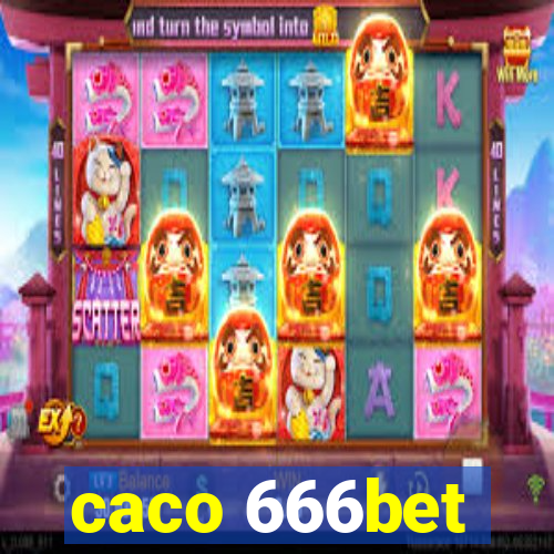 caco 666bet